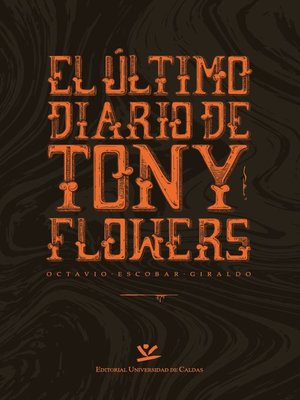 cover image of El último diario de Tony Flowers
